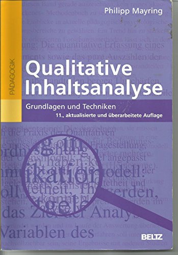 Qualitative Inhaltsanalyse: Grundlagen und Techniken (Beltz Pädagogik)
