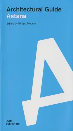 Astana. Architectural Guide