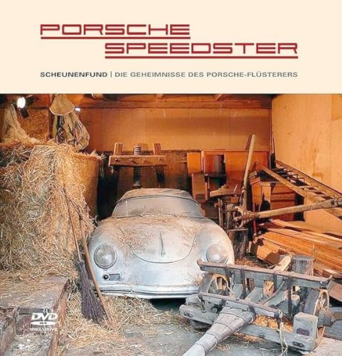 Porsche Speedster: Scheunenfund / Die Geheimnisse des Porsche-Flüsterers