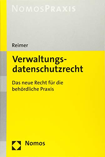 Verwaltungsdatenschutzrecht: Das neue Recht für die behördliche Praxis von Nomos Verlagsges.MBH + Co