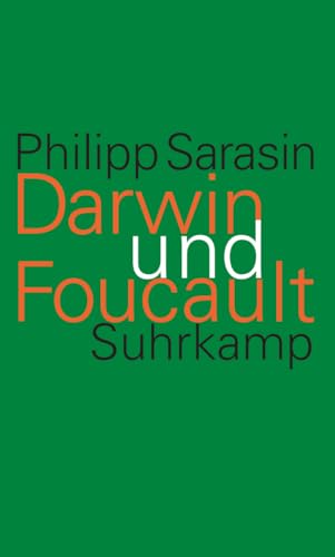 Darwin und Foucault: Genealogie und Geschichte im Zeitalter der Biologie