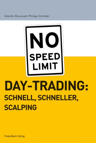Daytrading: schnell, schneller, scalping: No Speed Limit von FinanzBuch Verlag