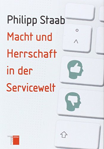 Macht und Herrschaft in der Servicewelt von Hamburger Edition