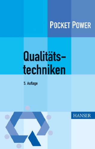 Qualitätstechniken: Werkzeuge zur Problemlösung und ständigen Verbesserung (Pocket Power) Qualitätstechniken: Werkzeuge zur Problemlösung und ständigen Verbesserung (Pocket Power)