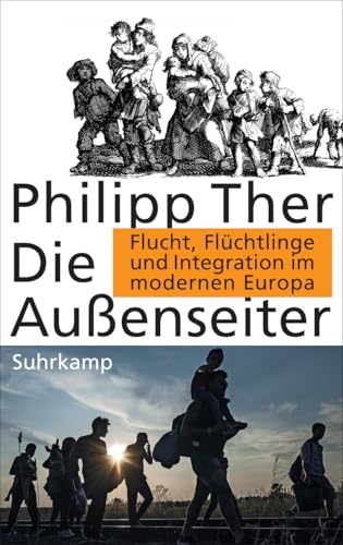 Die Außenseiter: Flucht, Flüchtlinge und Integration im modernen Europa von Suhrkamp Verlag AG