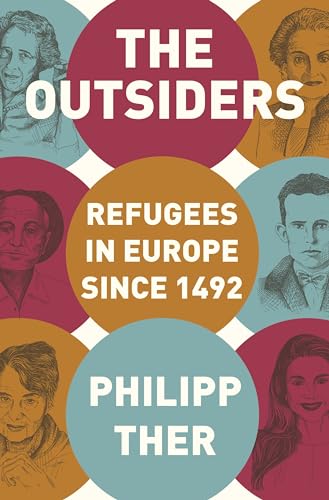 The Outsiders: Refugees in Europe Since 1492