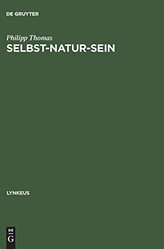 Selbst-Natur-Sein. Leibphänomenologie als Naturphilosophie