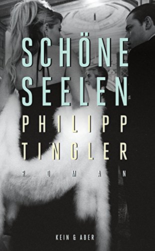 Schöne Seelen: Roman