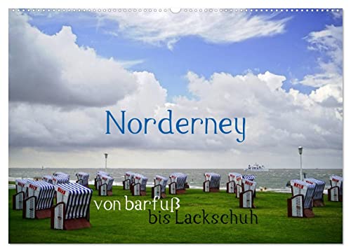 Norderney - von barfuß bis Lackschuh (Wandkalender 2025 DIN A2 quer), CALVENDO Monatskalender von CALVENDO