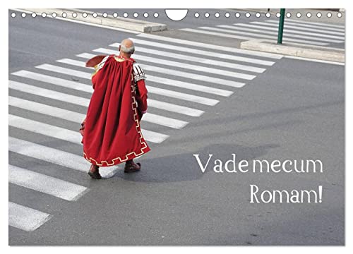 Vade mecum Romam - Geh mit mir nach Rom (Wandkalender 2024 DIN A4 quer), CALVENDO Monatskalender von CALVENDO