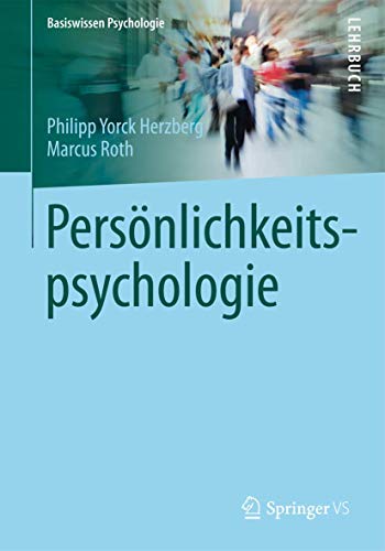 Persönlichkeitspsychologie (Basiswissen Psychologie) von Springer VS