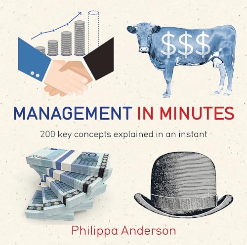 Management in Minutes: 200 Key Concepts Explained in an Instant von Quercus Books
