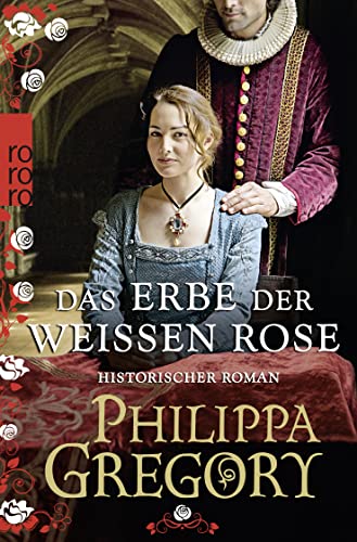 Das Erbe der weißen Rose: Historischer Roman
