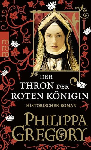 Der Thron der roten Königin: Historischer Roman von Rowohlt Taschenbuch