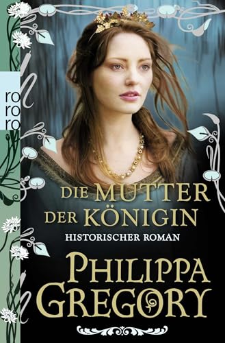 Die Mutter der Königin: Historischer Roman von Rowohlt