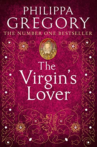 The Virgin’s Lover: The Sunday Times bestselling Tudor historical fiction novel