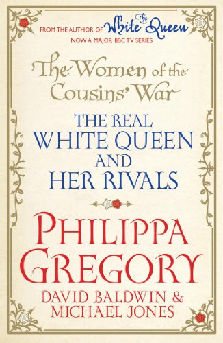 The Women of the Cousins' War: The Real White Queen And Her Rivals von Simon & Schuster