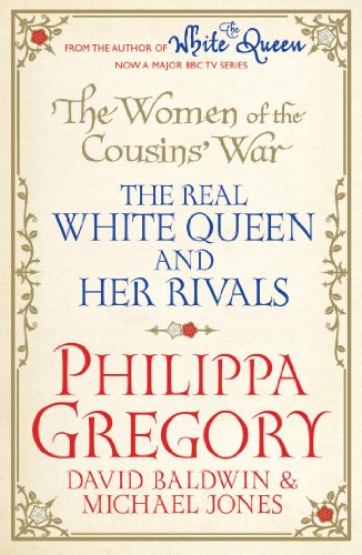 The Women of the Cousins' War: The Real White Queen And Her Rivals The Women of the Cousins' War: The Real White Queen And Her Rivals von Simon & Schuster