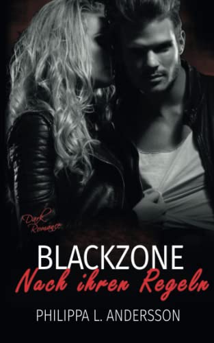 Blackzone - Nach ihren Regeln (Dark Romance) von CreateSpace Independent Publishing Platform