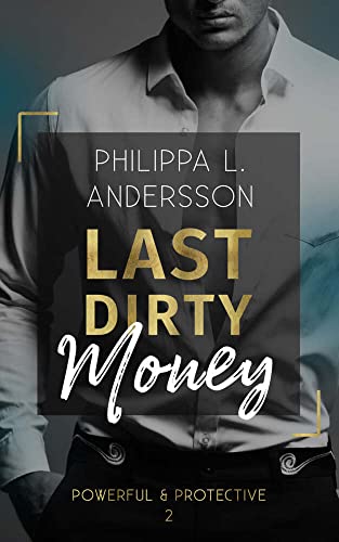 Last Dirty Money (Powerful & Protective - Band 2) von NOVA MD