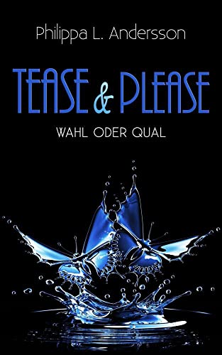 Tease & Please - Wahl oder Qual (Tease & Please-Reihe - Teil 7) von NOVA MD