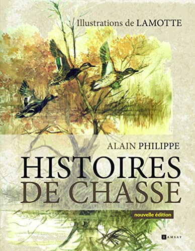 Histoires de chasse: Nouvelle édition Histoires de chasse: Nouvelle édition