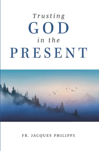 Trusting God in the Present Trusting God in the Present von Word Among Us Press