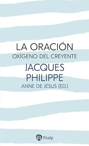 La oración, oxígeno del creyente (Religión. Fuera de Colección) von EDICIONES RIALP S.A.