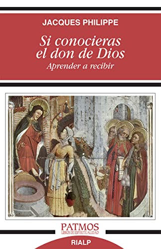 Si conocieras el don de Dios : aprender a recibir (Patmos, Band 276)