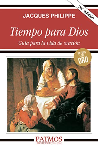 Tiempo para Dios : guía para la vida de oración (Patmos, Band 217) von Ediciones Rialp, S.A.