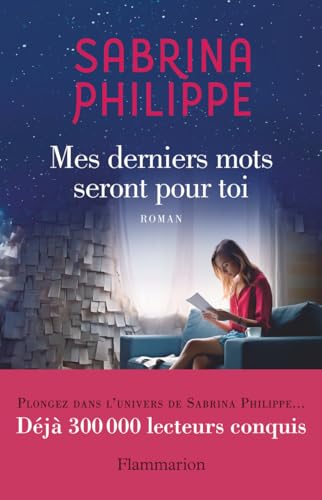 Mes derniers mots seront pour toi: Litterature Francaise