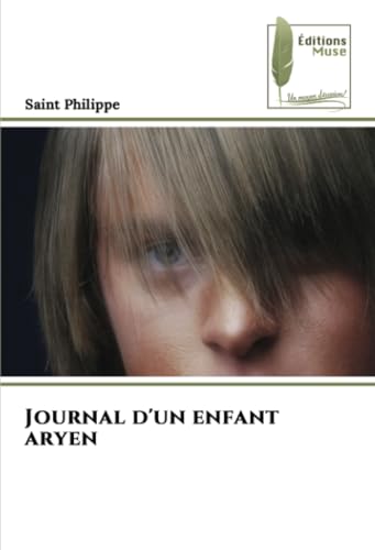 Journal d'un enfant aryen: DE Journal d'un enfant aryen: DE von Éditions Muse