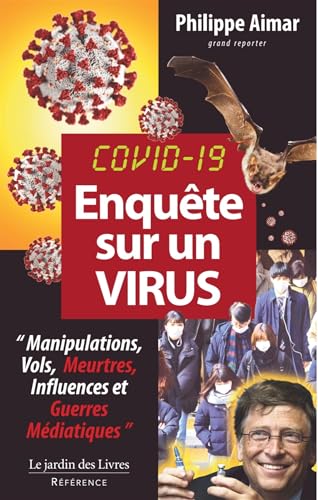 Enquête sur un virus: "Manipulations, vols, meurtres, influeneces et guerres médiatiques" Enquête sur un virus: "Manipulations, vols, meurtres, influeneces et guerres médiatiques"