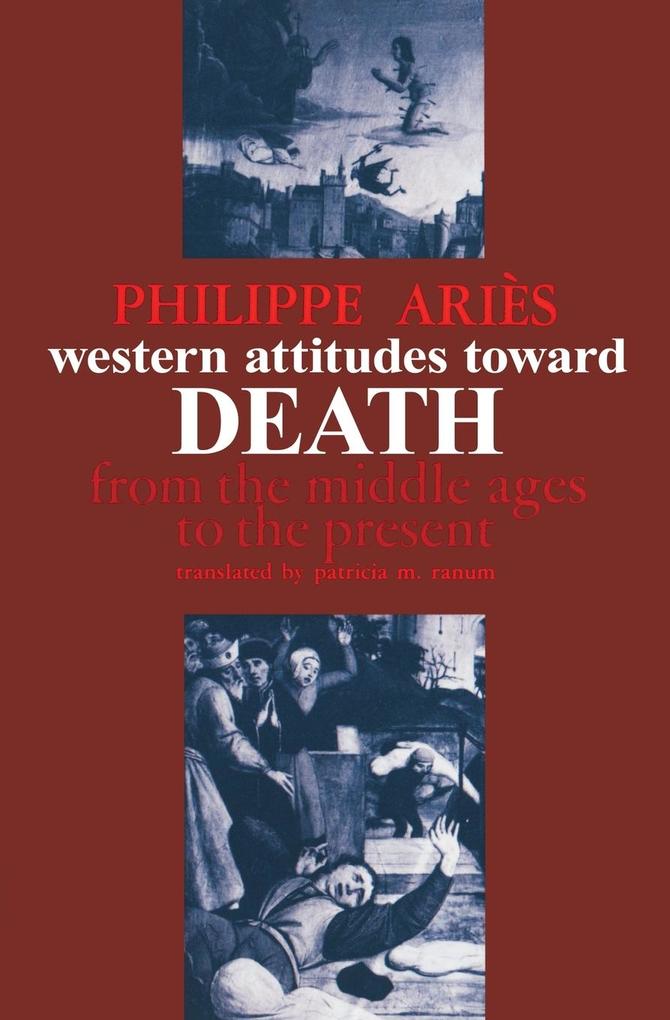 Western Attitudes Toward Death von Johns Hopkins University Press