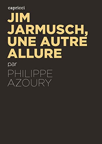 JIM JARMUSCH, UNE AUTRE ALLURE von CAPRICCI