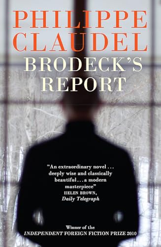 Brodeck's Report: WINNER OF THE INDEPENDENT FOREIGN FICTION PRIZE Brodeck's Report: WINNER OF THE INDEPENDENT FOREIGN FICTION PRIZE