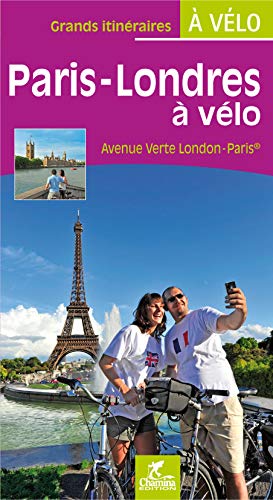 Paris-Londres à vélo avenue verte London-Paris (Grands itinéraires à vélo)
