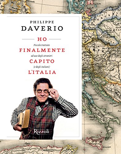 Ho finalmente capito l'Italia. Piccolo trattato ad uso degli stranieri (e degli italiani) von Mondadori Electa
