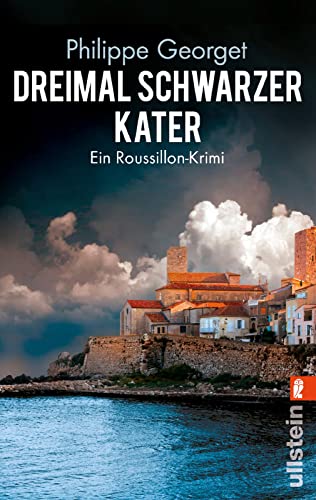 Dreimal schwarzer Kater: Ein Roussillon-Krimi von ULLSTEIN TASCHENBUCH