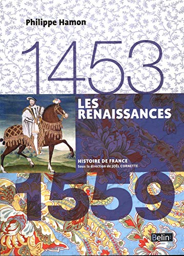 Les Renaissances (1453-1559): Version compacte von Belin