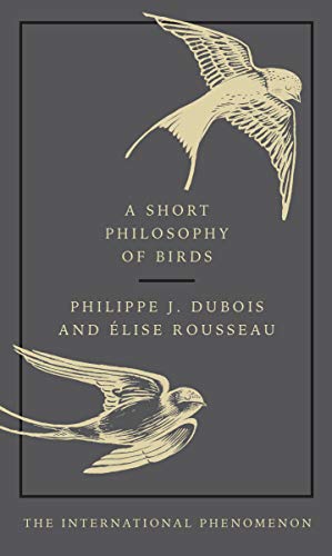 A Short Philosophy of Birds: The International Phenomenon von RANDOM HOUSE UK