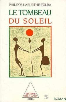 Le Tombeau du soleil : Chronique des Bendzo (Odile Jacob) von Seuil