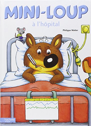 Album mini-loup : mini-loup a l'hôpital