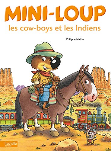 Mini-Loup - Les cow-boys et les Indiens von HACHETTE ENFANT