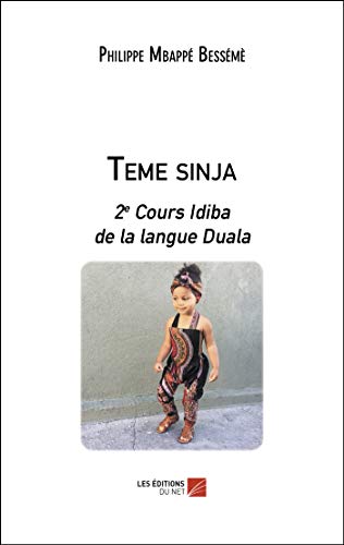 Teme sinja: 2ème Cours Idiba de la langue Duala (EDU000000) von Les Éditions du Net