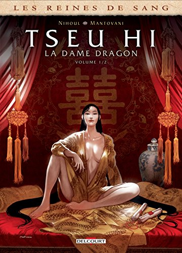 Les Reines de sang - Tseu Hi, la Dame dragon T1: Tome 1