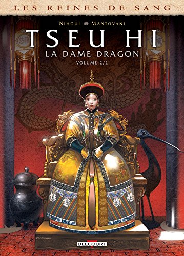 Les Reines de sang - Tseu Hi, la Dame dragon T2 von DELCOURT