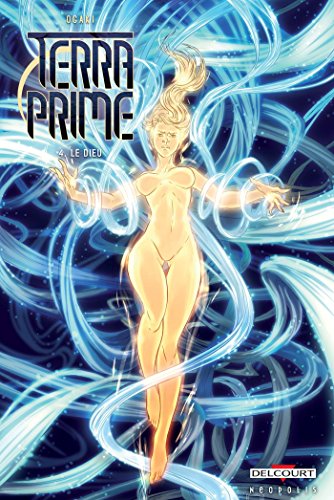 Terra Prime T04: Le Dieu von Éditions Delcourt