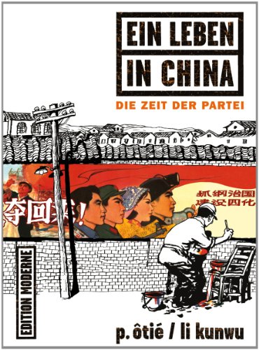 Ein Leben in China: Die Zeit der Partei