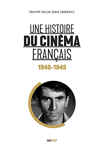 Une histoire du cinéma français : Tome 2, 1940-1949 von LettMotif
